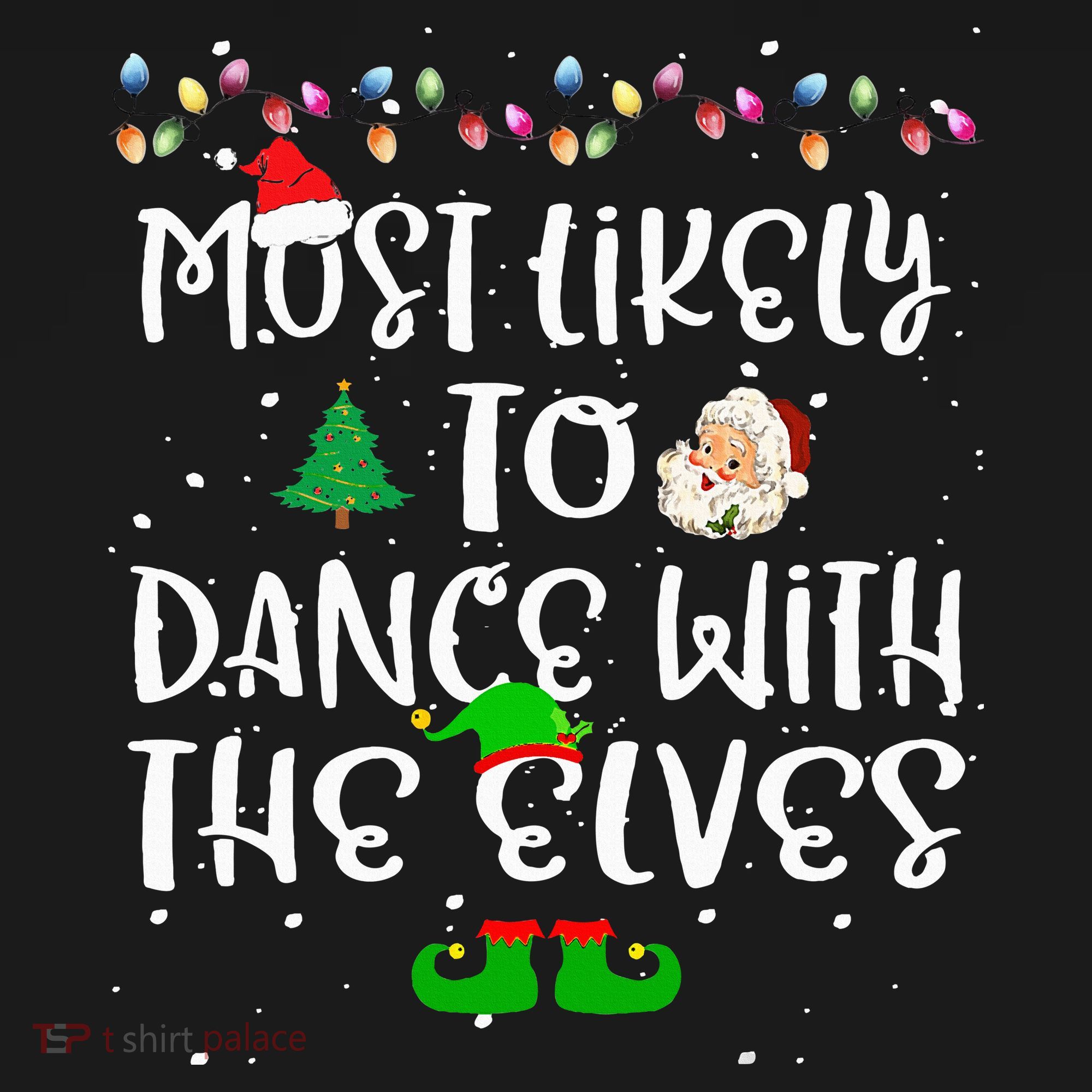Most Likely To Dance With The Elves xmas Family  Women's Hoodie