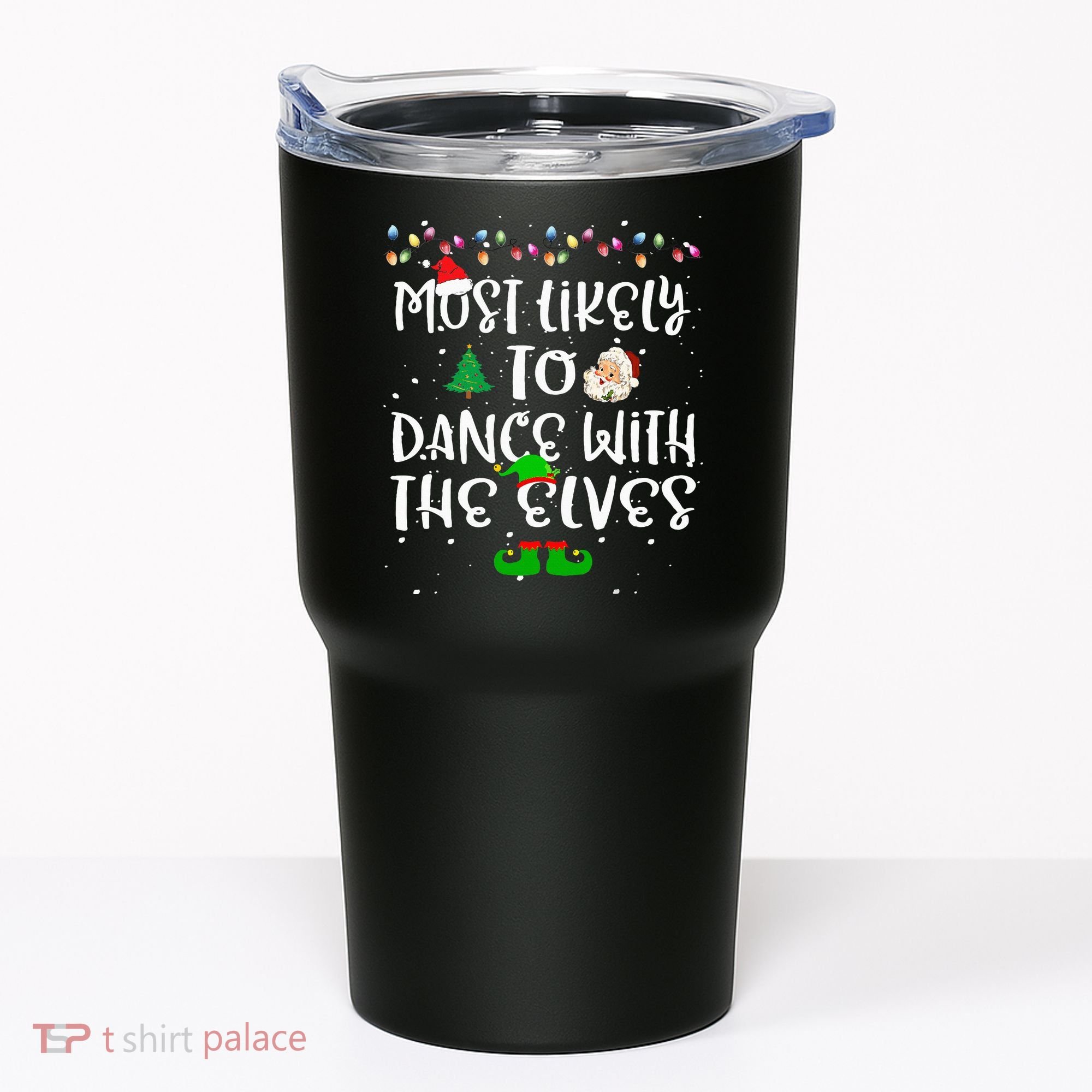 Most Likely To Dance With The Elves xmas Family  Tumbler