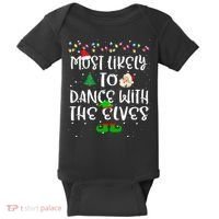 Most Likely To Dance With The Elves xmas Family  Baby Bodysuit thumb 0