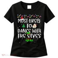 Most Likely To Dance With The Elves xmas Family  Women's T-Shirt thumb 0