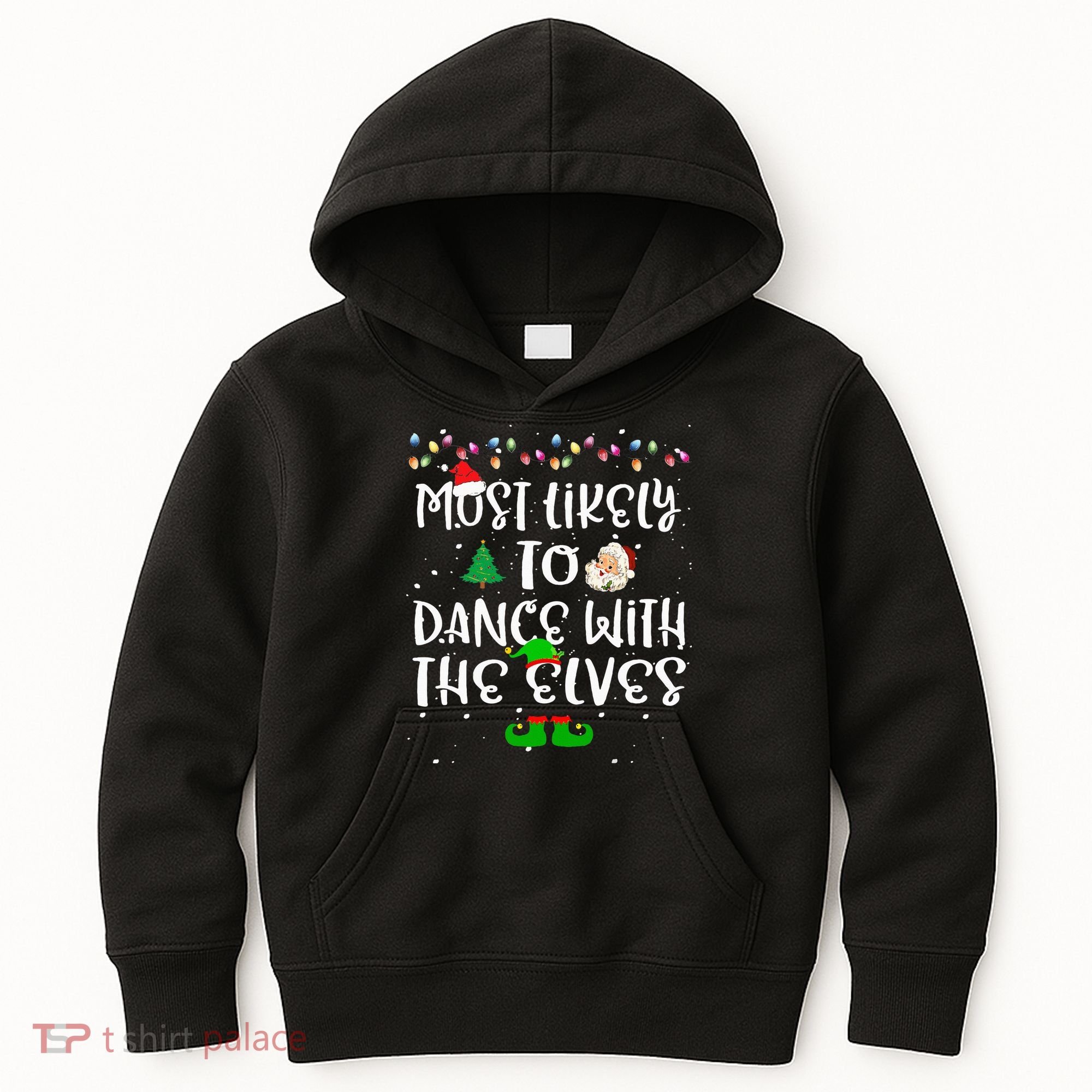 Most Likely To Dance With The Elves xmas Family  Kids Hoodie