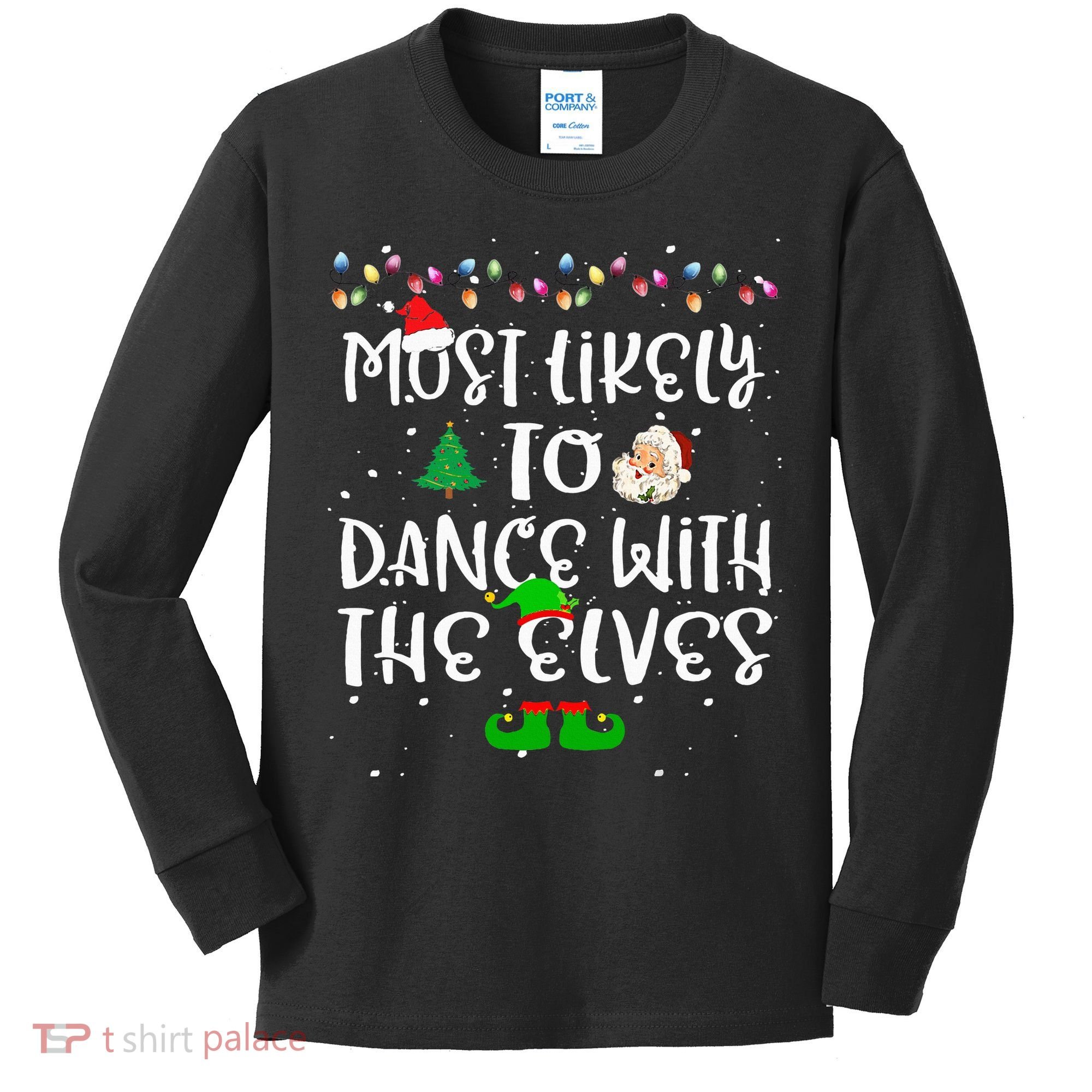Most Likely To Dance With The Elves xmas Family  Kids Long Sleeve Shirt