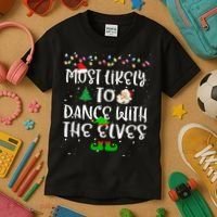 Most Likely To Dance With The Elves xmas Family  Kids T-Shirt thumb 3
