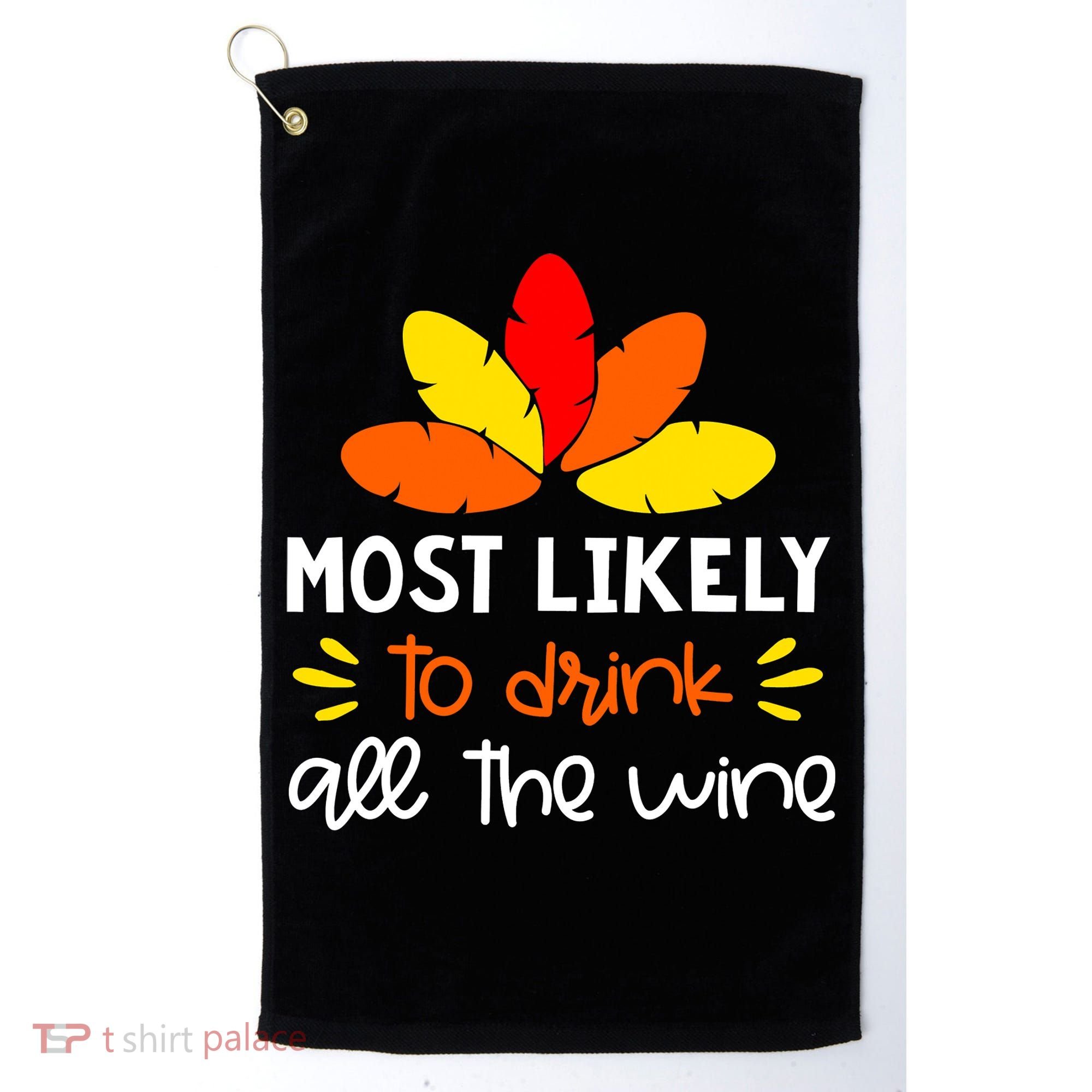 Most Likely To Matching Family Thanksgiving Pajamas Golf Towel