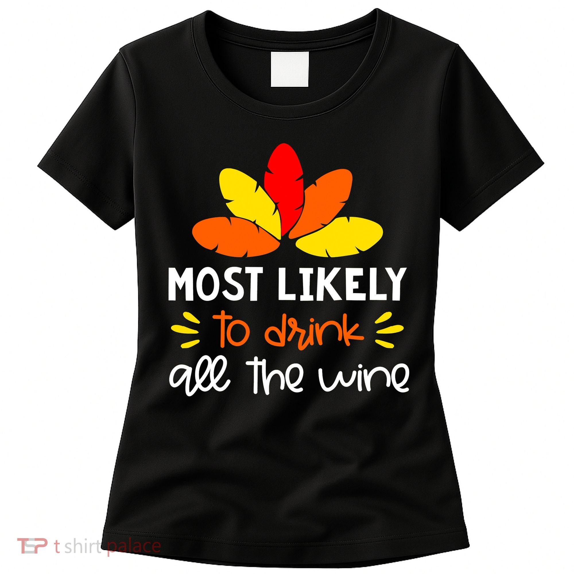 Most Likely To Matching Family Thanksgiving Pajamas Women's T-Shirt