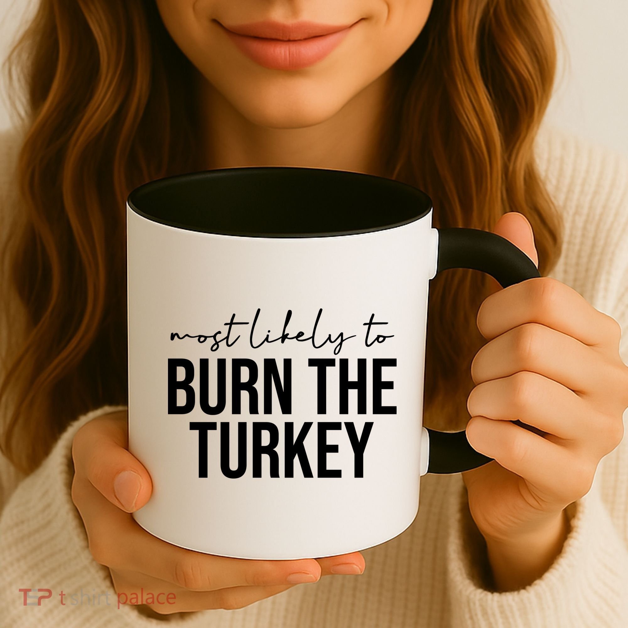 Most Likely To Burn The Turkey Funny Thanksgiving Coffee Mug