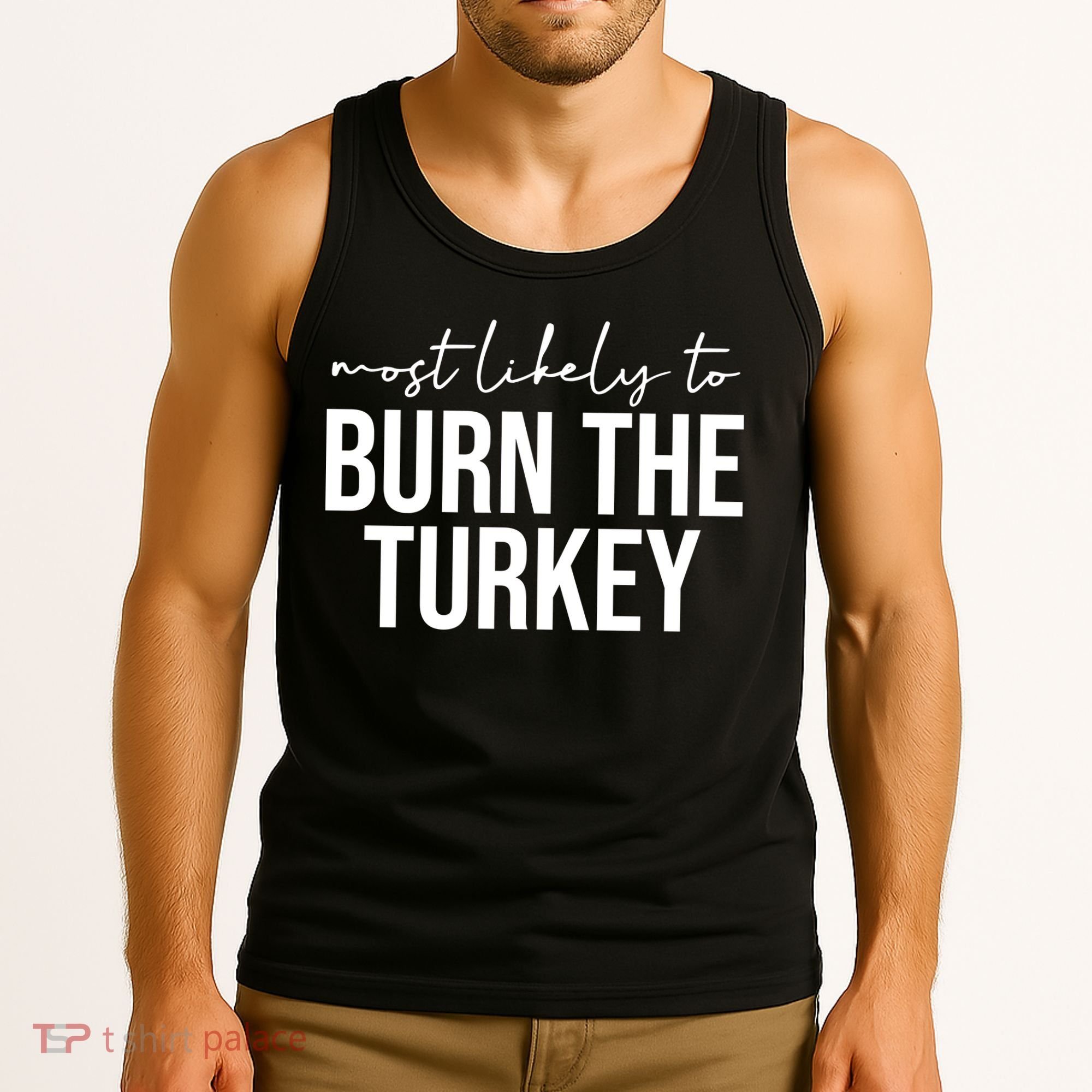 Most Likely To Burn The Turkey Funny Thanksgiving Tank Top
