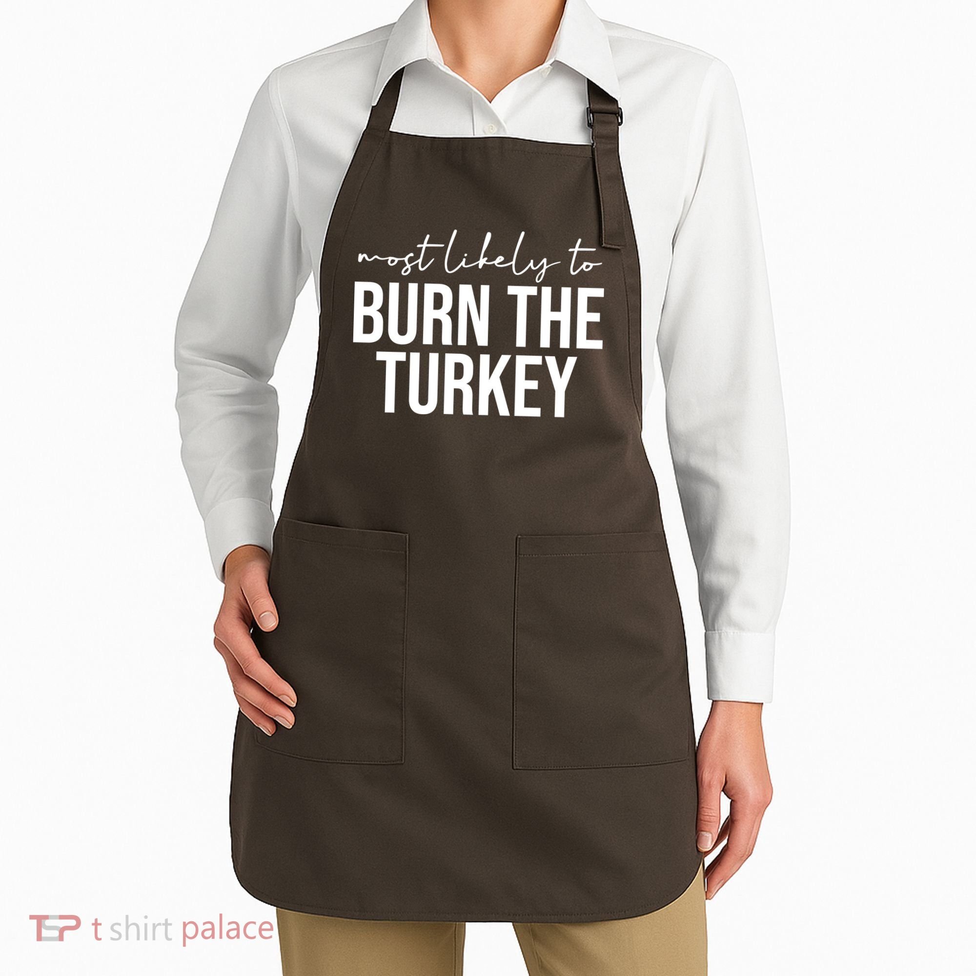 Most Likely To Burn The Turkey Funny Thanksgiving Apron