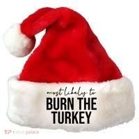 Most Likely To Burn The Turkey Funny Thanksgiving Santa Hat thumb 0