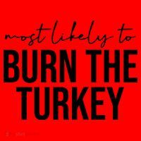 Most Likely To Burn The Turkey Funny Thanksgiving Santa Hat thumb 1