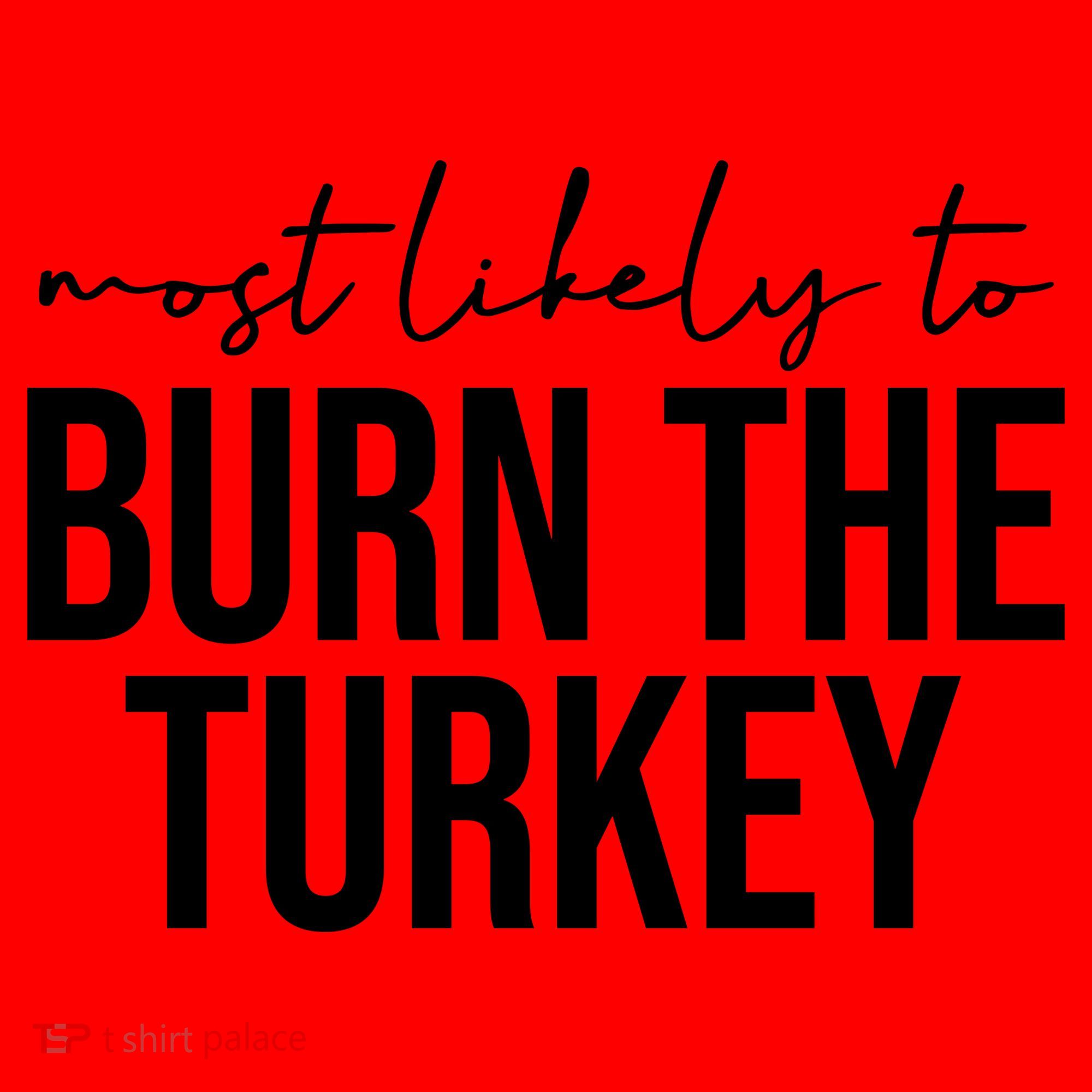 Most Likely To Burn The Turkey Funny Thanksgiving Santa Hat