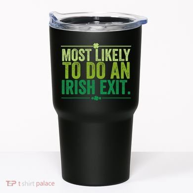 Most Likely To Do An Irish Exit Vintage Tumbler