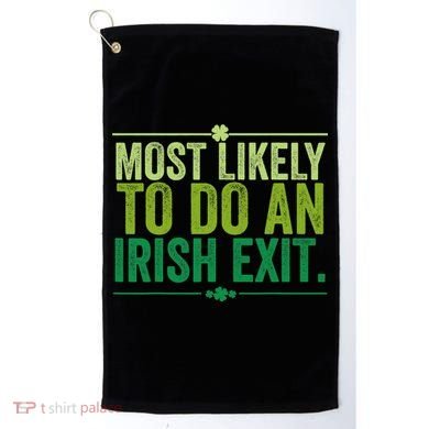 Most Likely To Do An Irish Exit Vintage Golf Towel