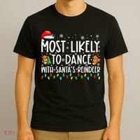 Most Likely To Dance With Santa’S Reindeer Family T-Shirt thumb 3