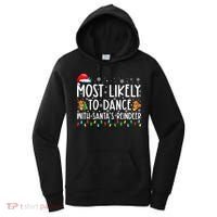 Most Likely To Dance With Santa’S Reindeer Family Women's Hoodie thumb 0
