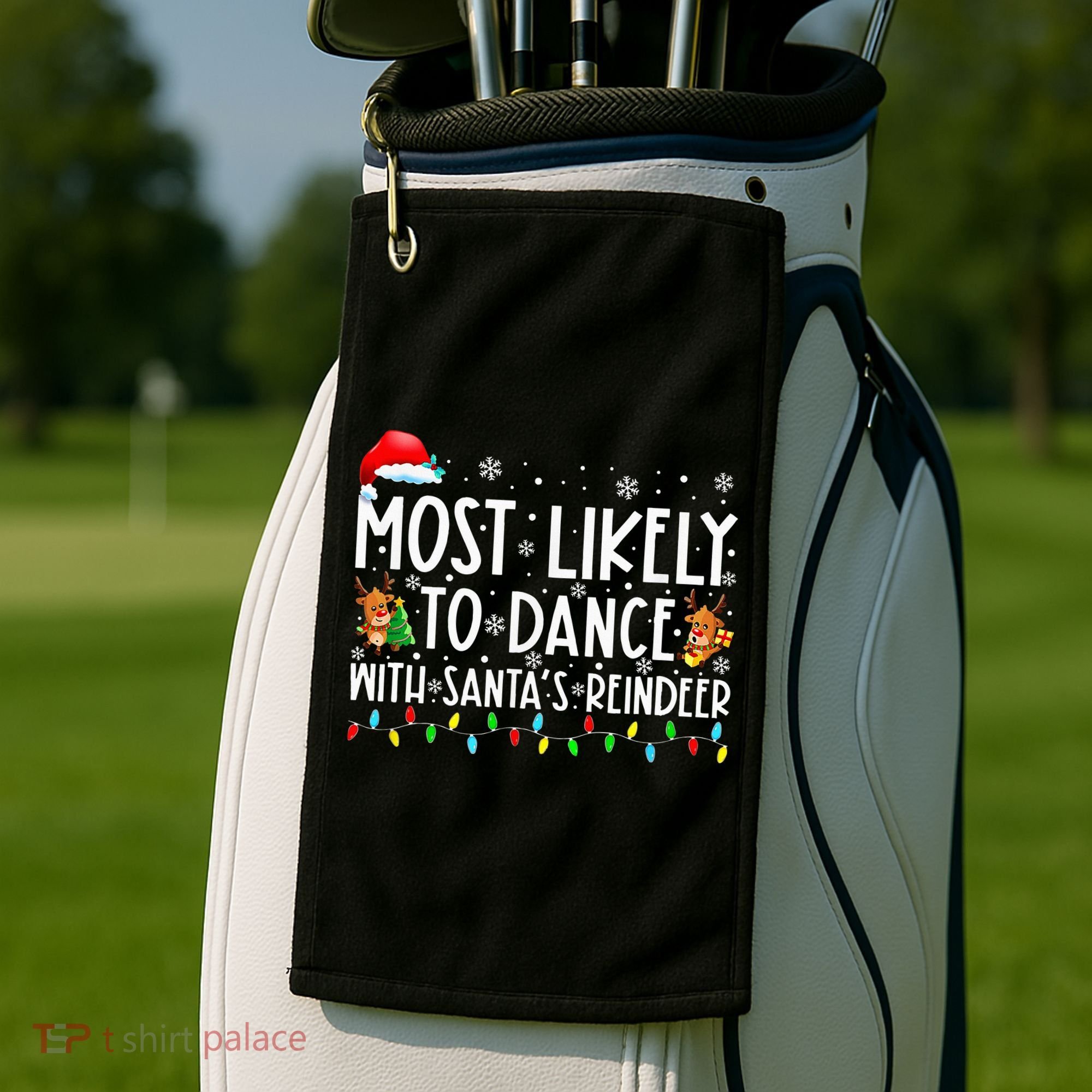 Most Likely To Dance With Santa’S Reindeer Family Golf Towel
