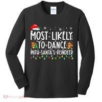 Most Likely To Dance With Santa’S Reindeer Family Kids Long Sleeve Shirt thumb 0