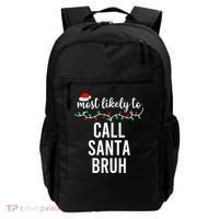 Most Likely To Call Santa Bruh Matching Funny Christmas Backpack thumb 0