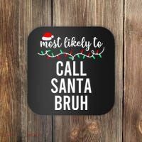 Most Likely To Call Santa Bruh Matching Funny Christmas Coaster thumb 0
