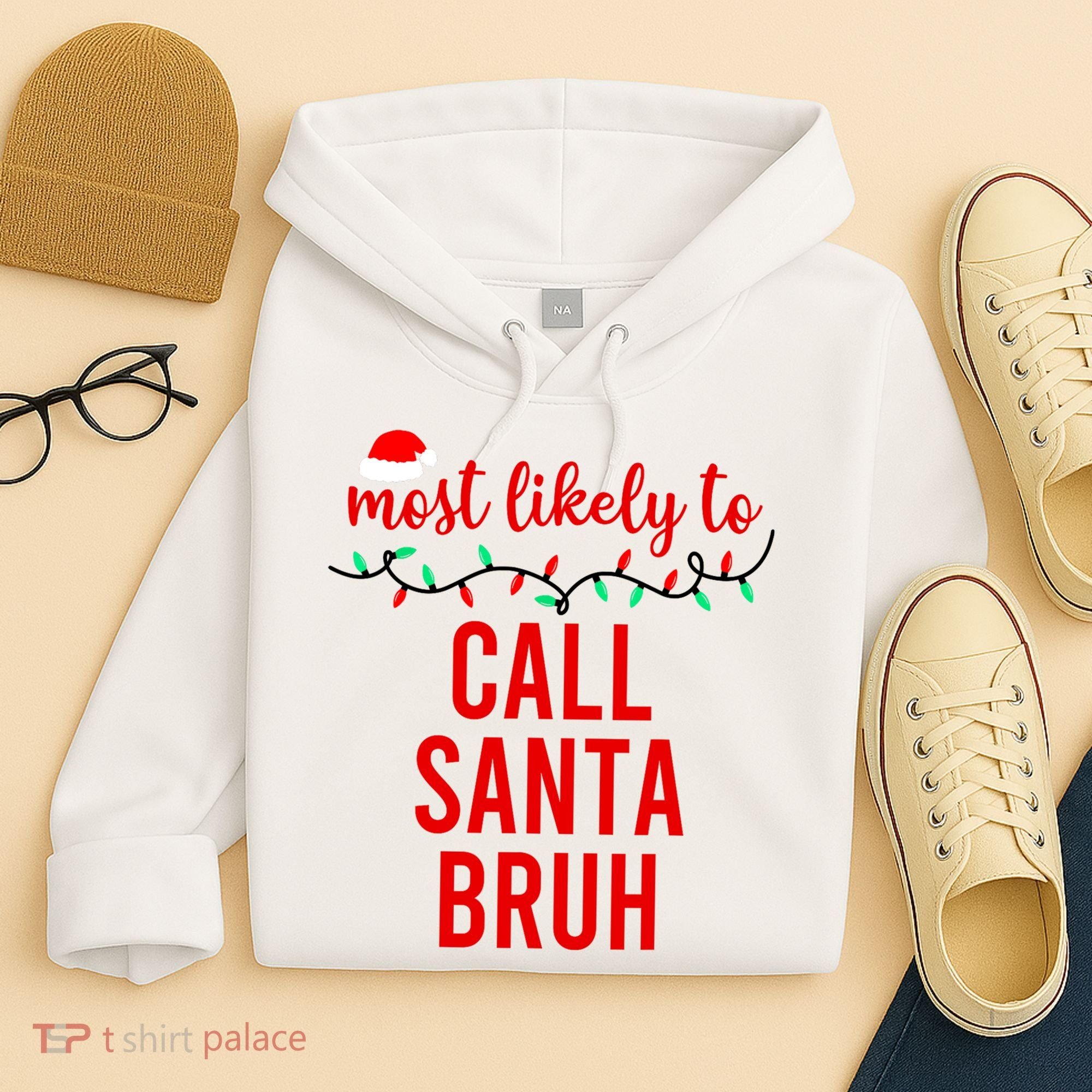 Most Likely To Call Santa Bruh Matching Funny Christmas Hoodie