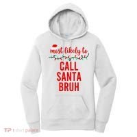 Most Likely To Call Santa Bruh Matching Funny Christmas Women's Hoodie thumb 0