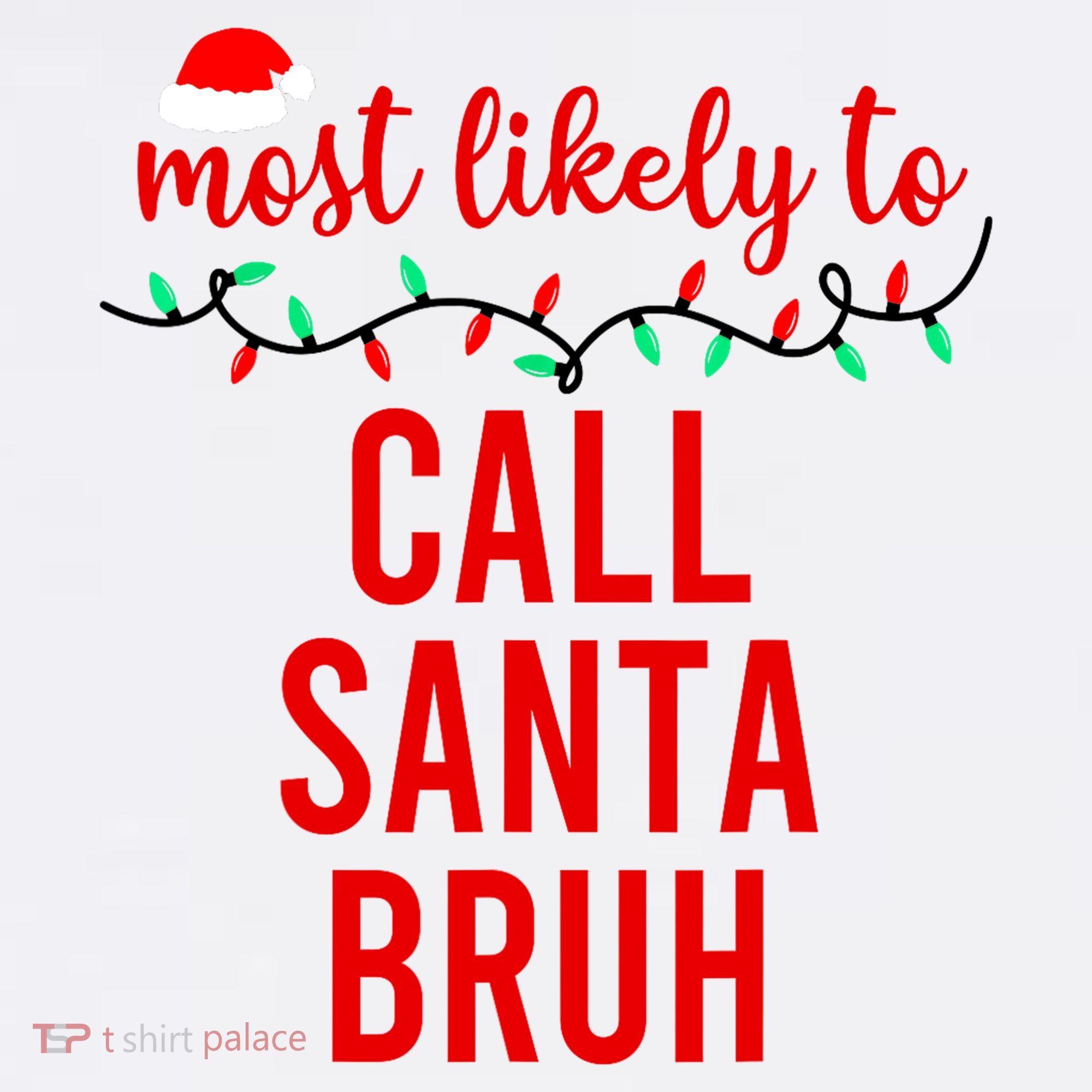 Most Likely To Call Santa Bruh Matching Funny Christmas Baby Bodysuit