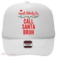 Most Likely To Call Santa Bruh Matching Funny Christmas Hat thumb 0