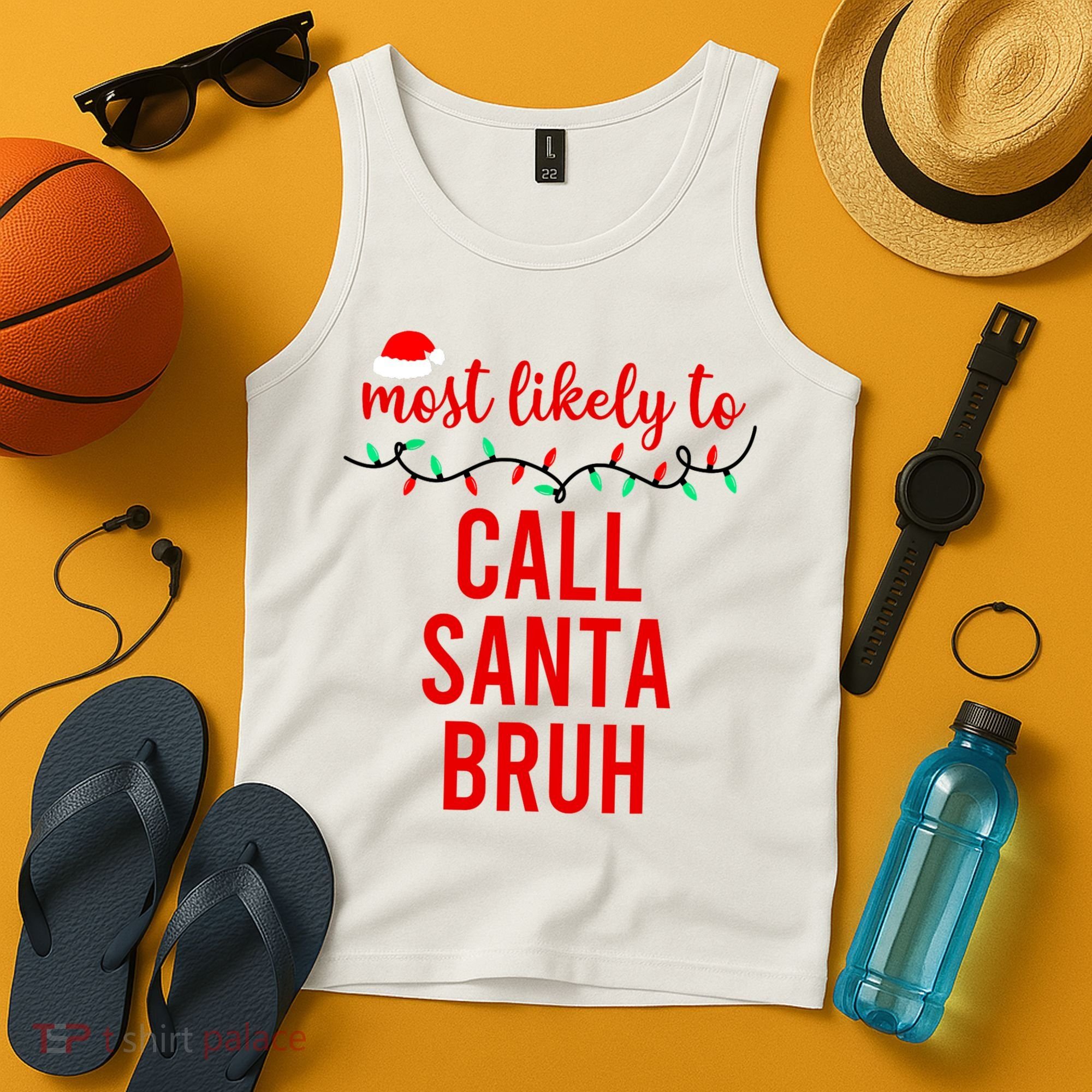 Most Likely To Call Santa Bruh Matching Funny Christmas Tank Top