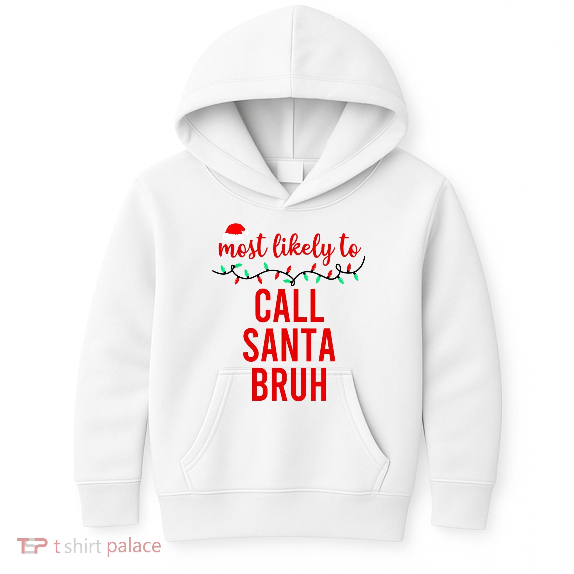 Most Likely To Call Santa Bruh Matching Funny Christmas Kids Hoodie