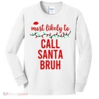 Most Likely To Call Santa Bruh Matching Funny Christmas Kids Long Sleeve Shirt thumb 0