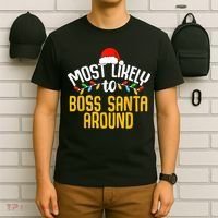 Most Likely To Boss Santa Around Funny Family Christmas T-Shirt thumb 6