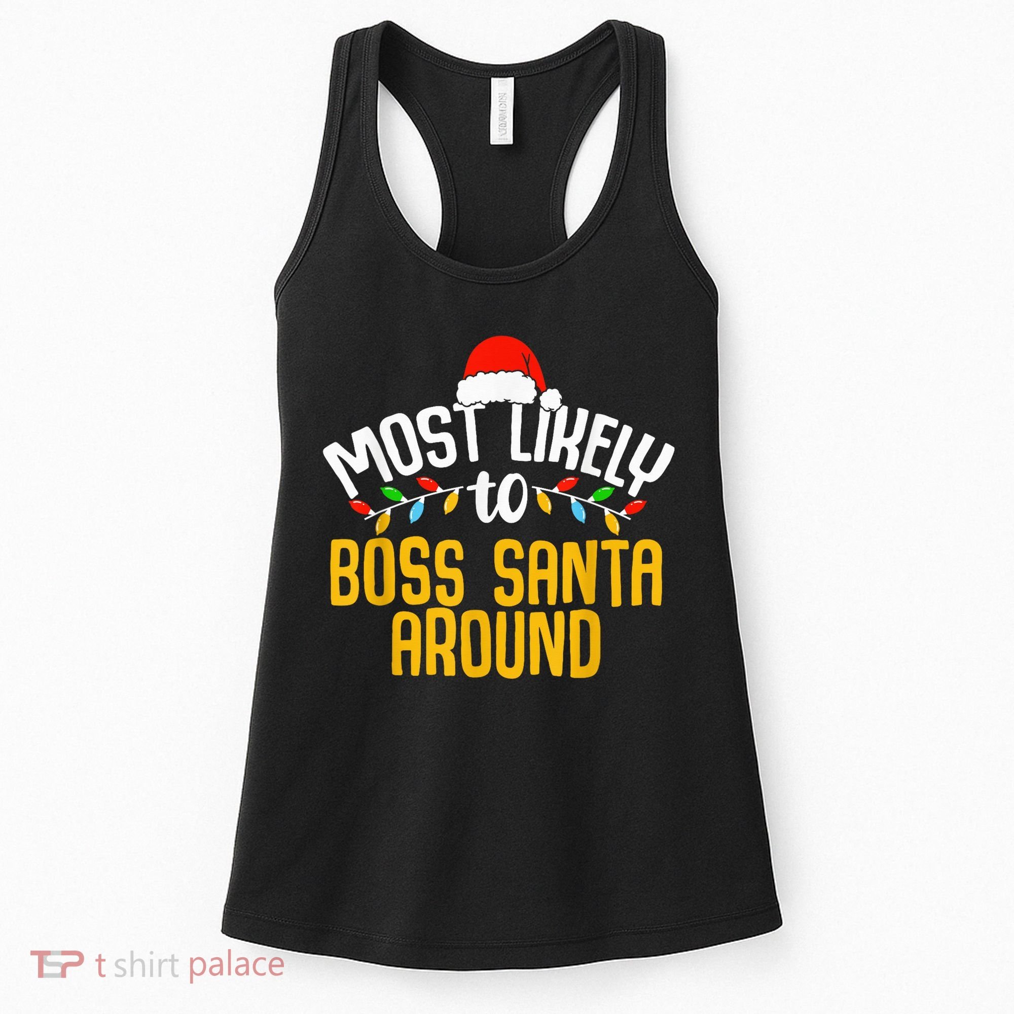Most Likely To Boss Santa Around Funny Family Christmas Women's Tank Top