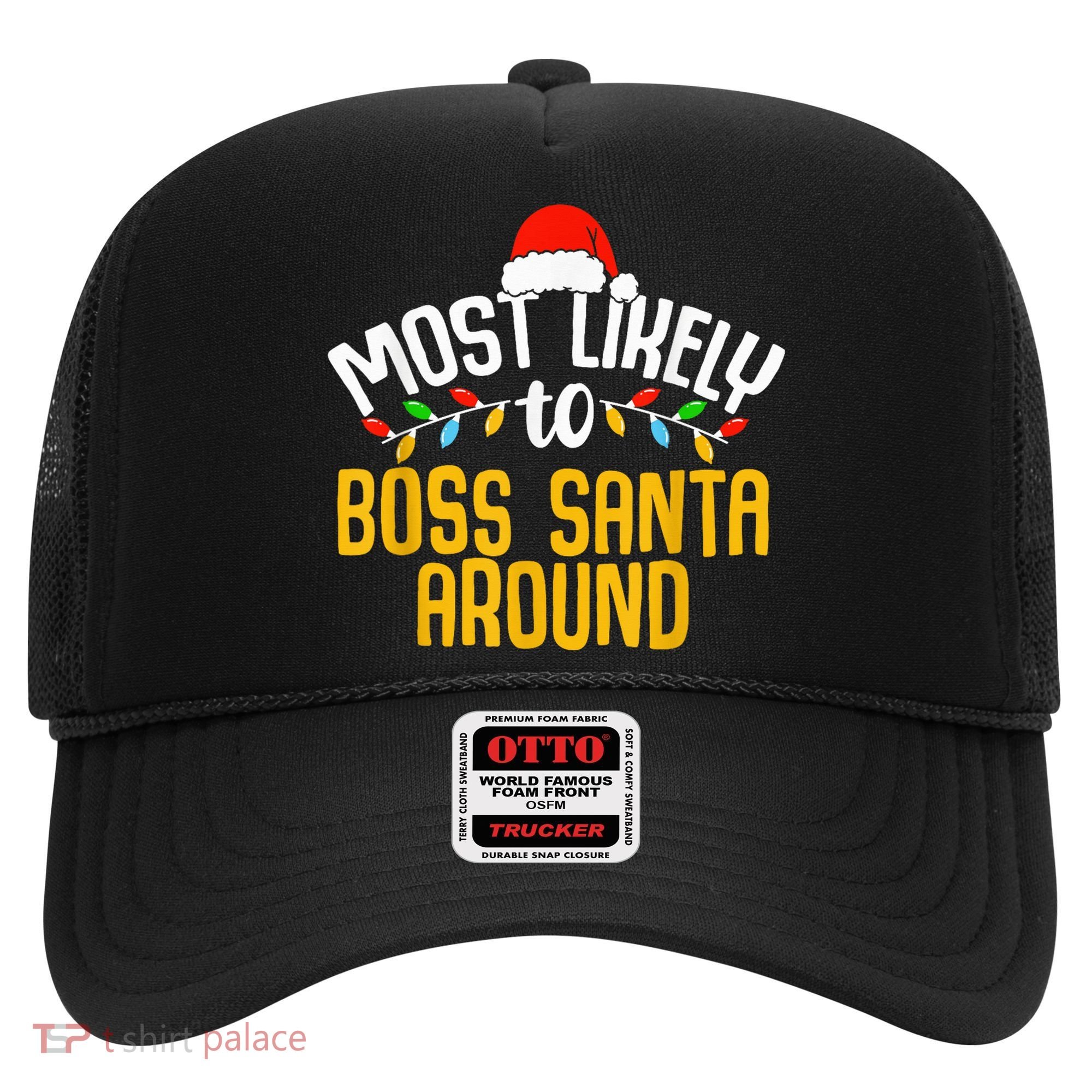 Most Likely To Boss Santa Around Funny Family Christmas Hat