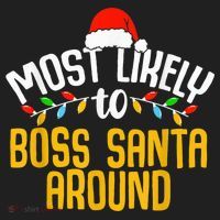 Most Likely To Boss Santa Around Funny Family Christmas Hat thumb 2