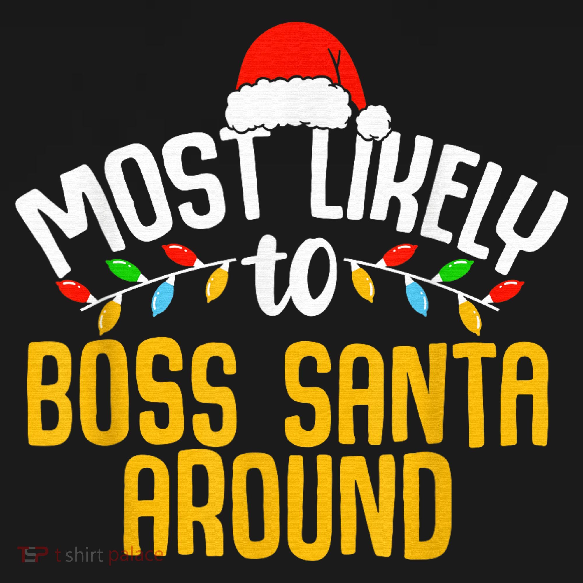 Most Likely To Boss Santa Around Funny Family Christmas Visor