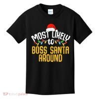 Most Likely To Boss Santa Around Funny Family Christmas Kids T-Shirt thumb 0
