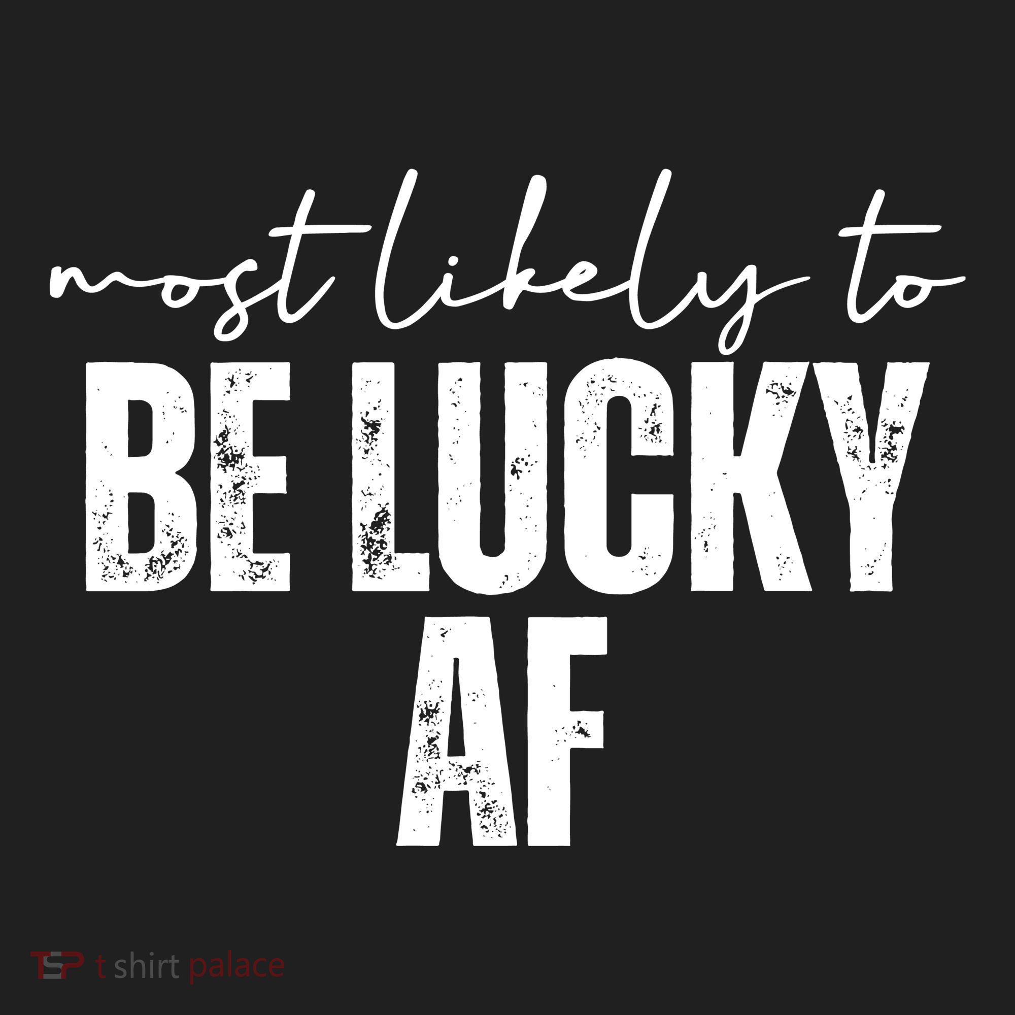 Most Likely To Be Lucky Af St Patricks Day Women's Sweatshirt