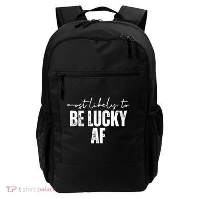 Most Likely To Be Lucky Af St Patricks Day Backpack