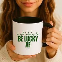 Most Likely To Be Lucky Af St Patricks Day Coffee Mug thumb 3