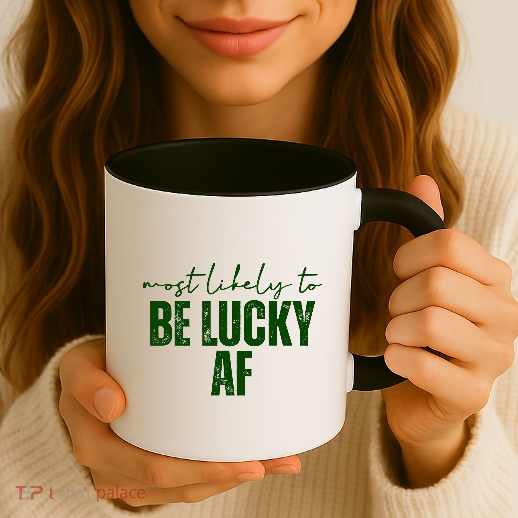 Most Likely To Be Lucky Af St Patricks Day Coffee Mug