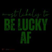 Most Likely To Be Lucky Af St Patricks Day Coffee Mug thumb 5