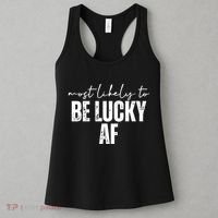 Most Likely To Be Lucky Af St Patricks Day Women's Tank Top thumb 3