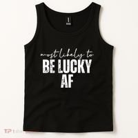 Most Likely To Be Lucky Af St Patricks Day Tank Top thumb 2