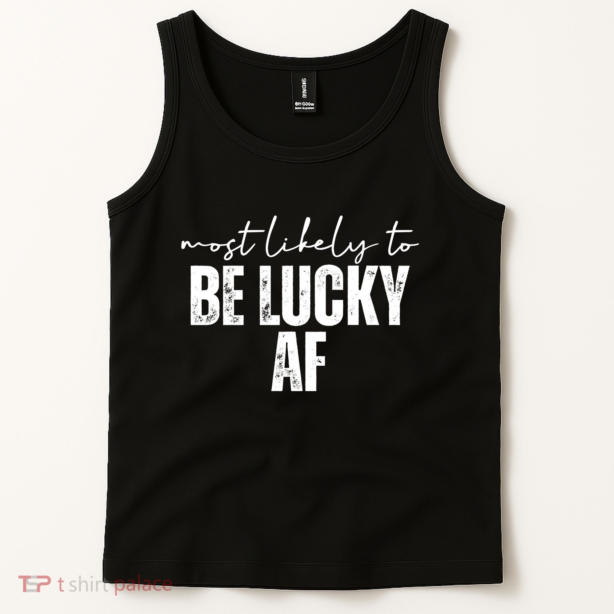 Most Likely To Be Lucky Af St Patricks Day Tank Top