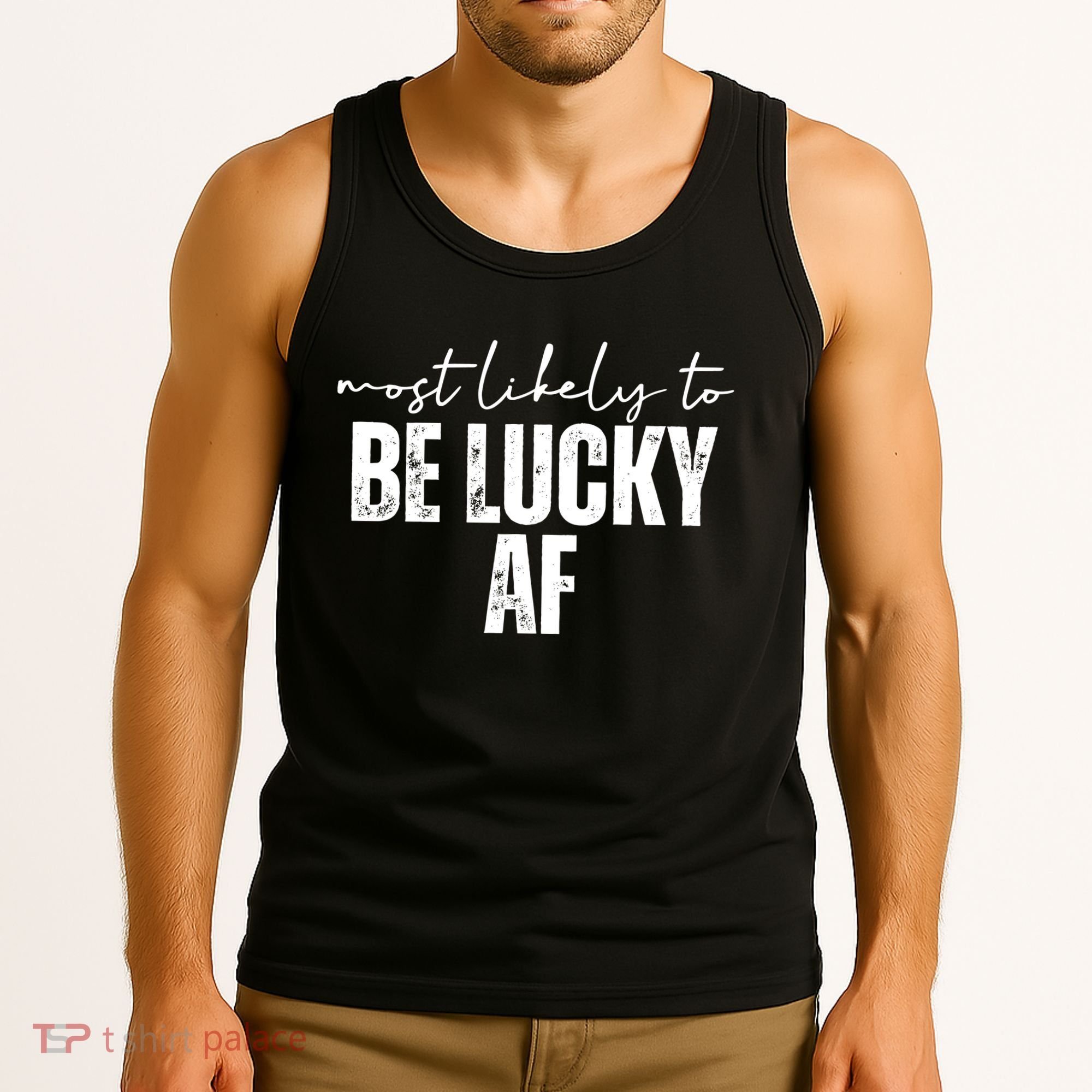 Most Likely To Be Lucky Af St Patricks Day Tank Top