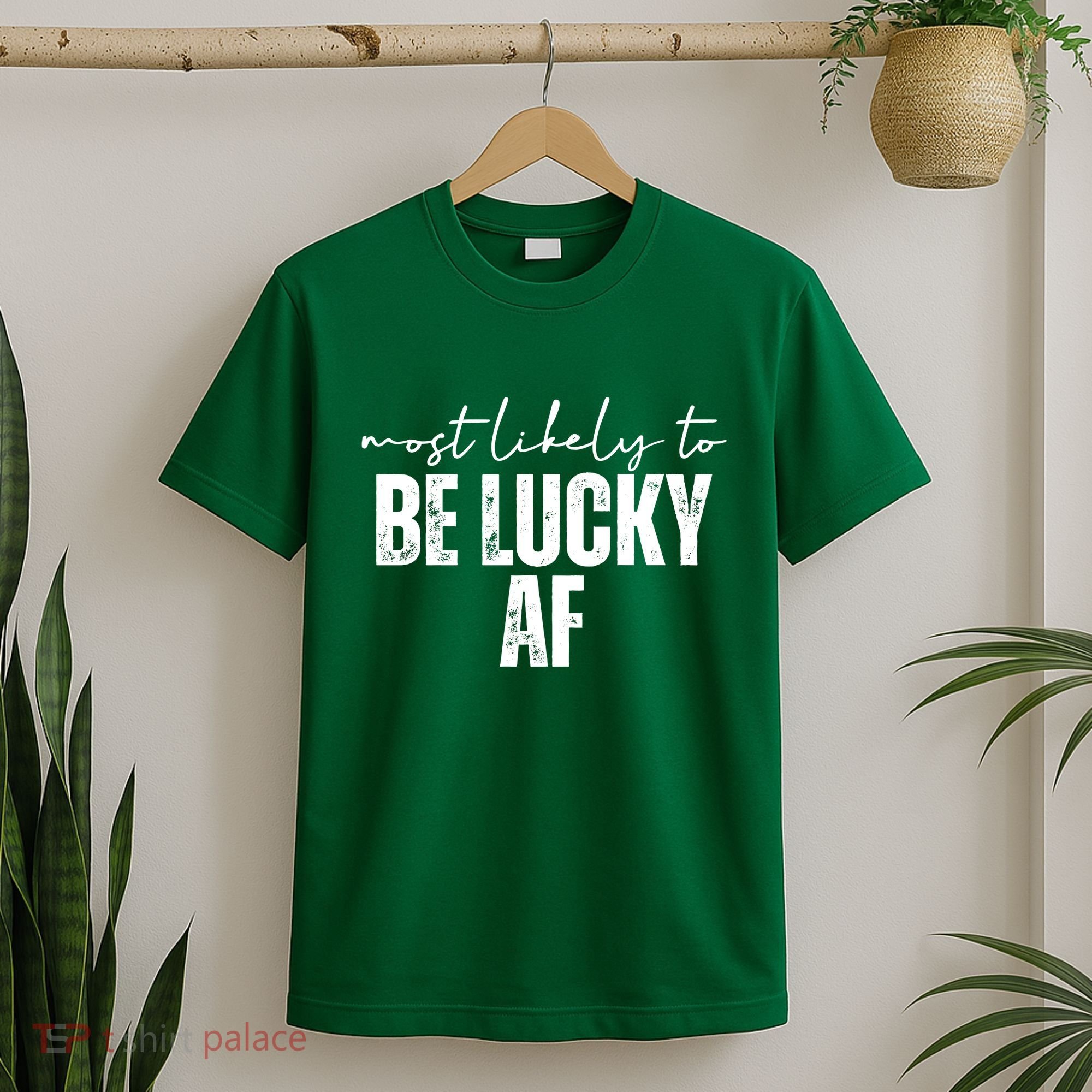 Most Likely To Be Lucky Af St Patricks Day T-Shirt