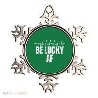 Most Likely To Be Lucky Af St Patricks Day Ornament thumb 0