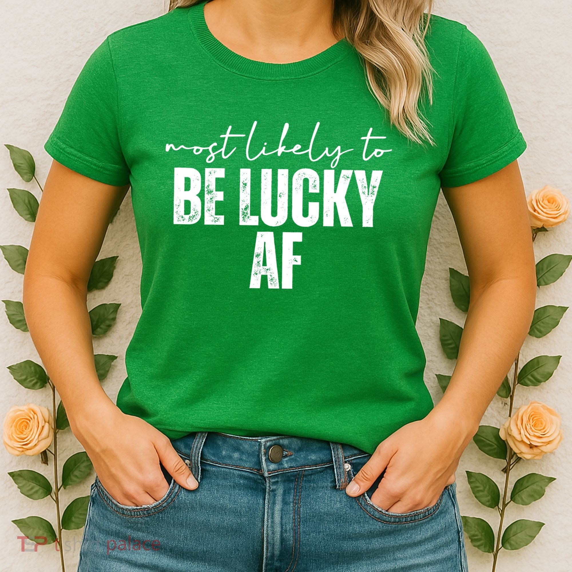 Most Likely To Be Lucky Af St Patricks Day Women's T-Shirt
