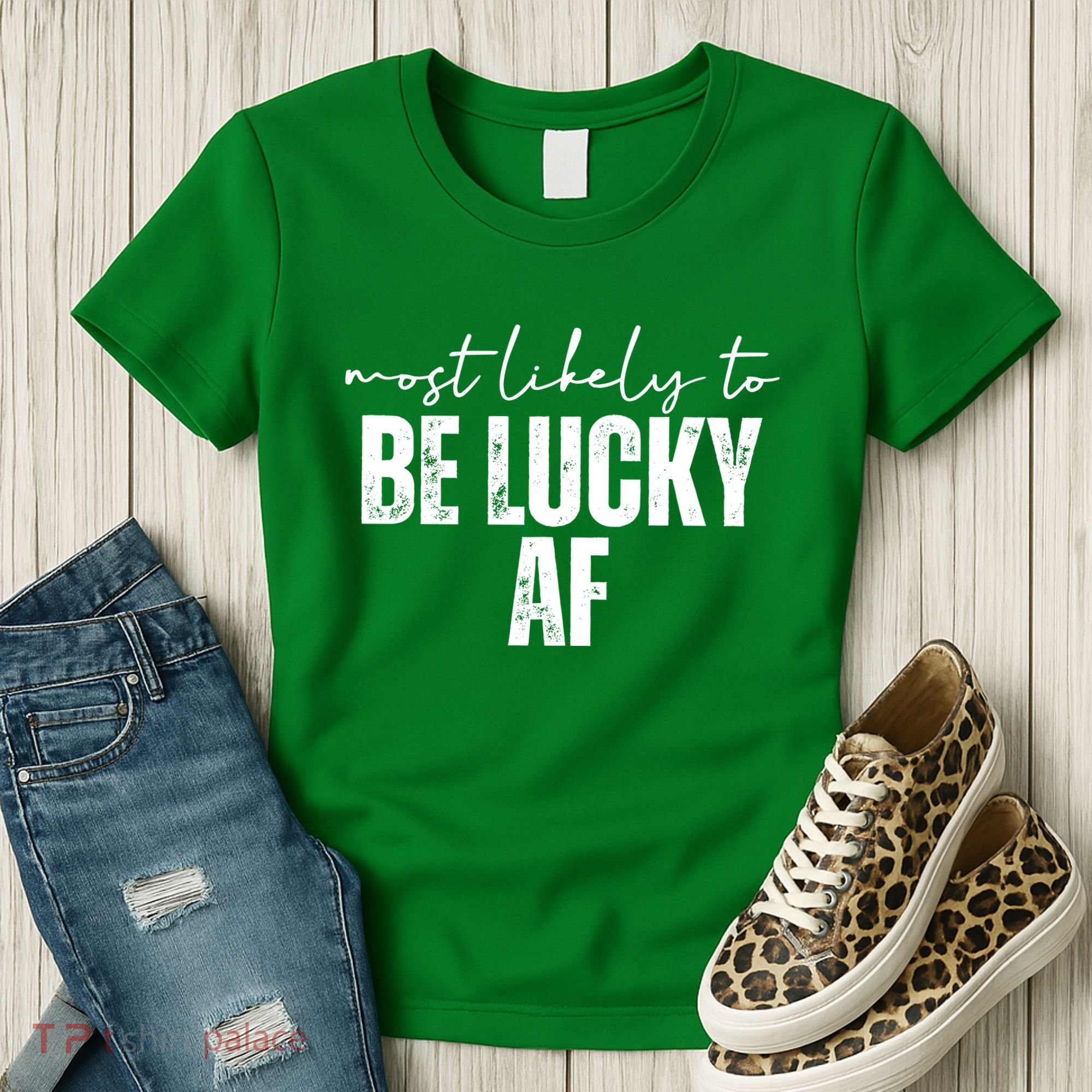 Most Likely To Be Lucky Af St Patricks Day Women's T-Shirt