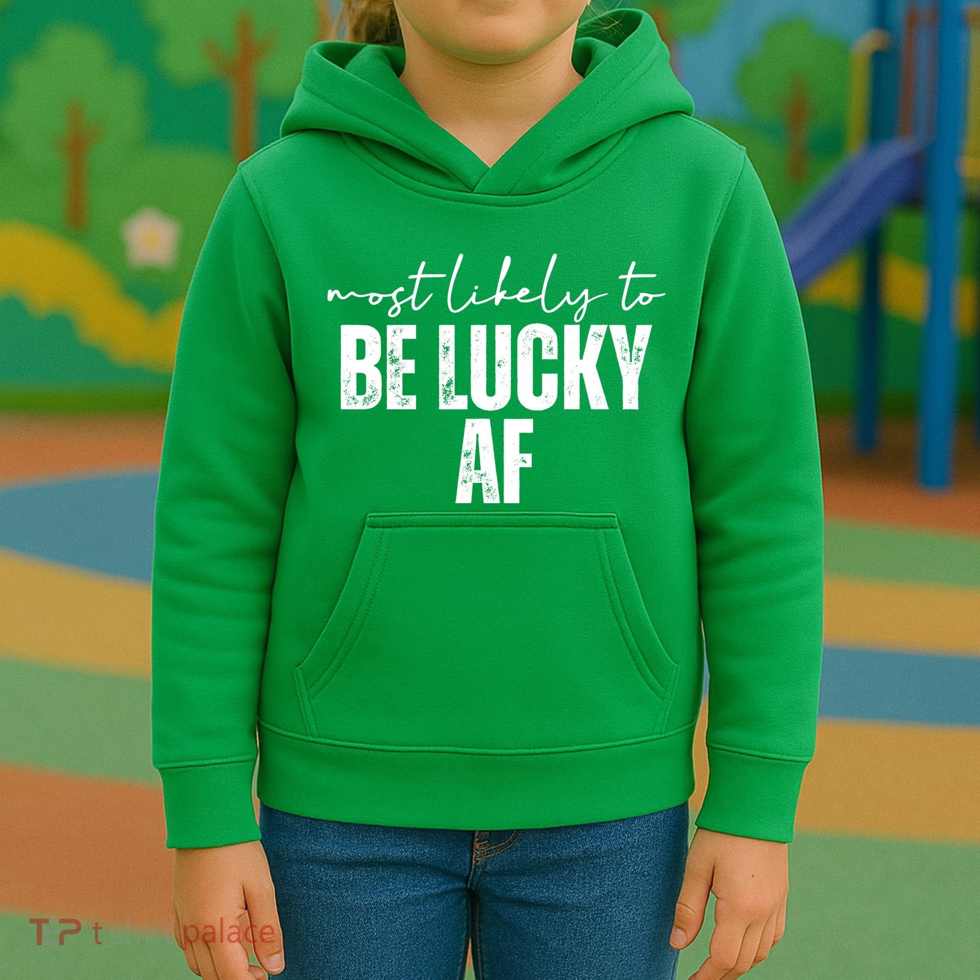 Most Likely To Be Lucky Af St Patricks Day Kids Hoodie